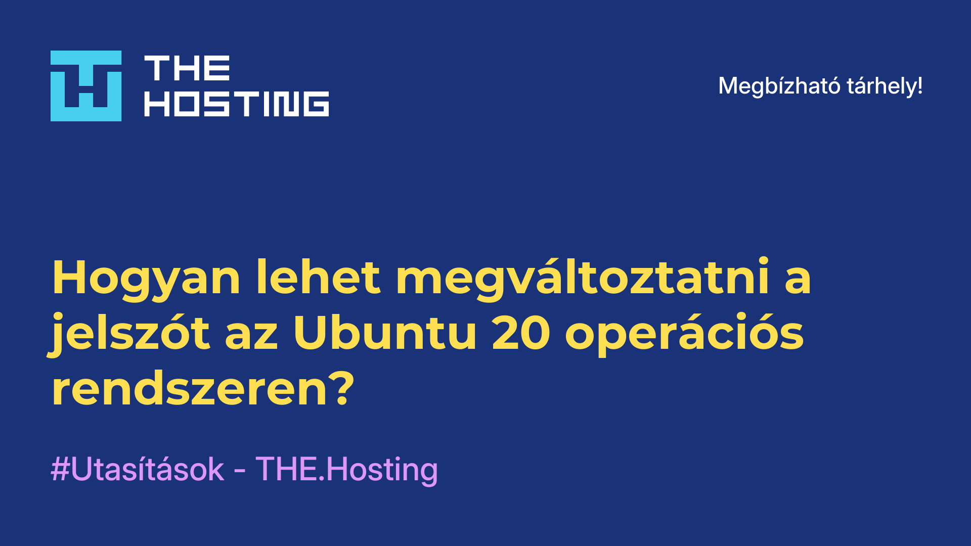 Hogyan lehet megváltoztatni a jelszót az Ubuntu 20 operációs rendszeren?
