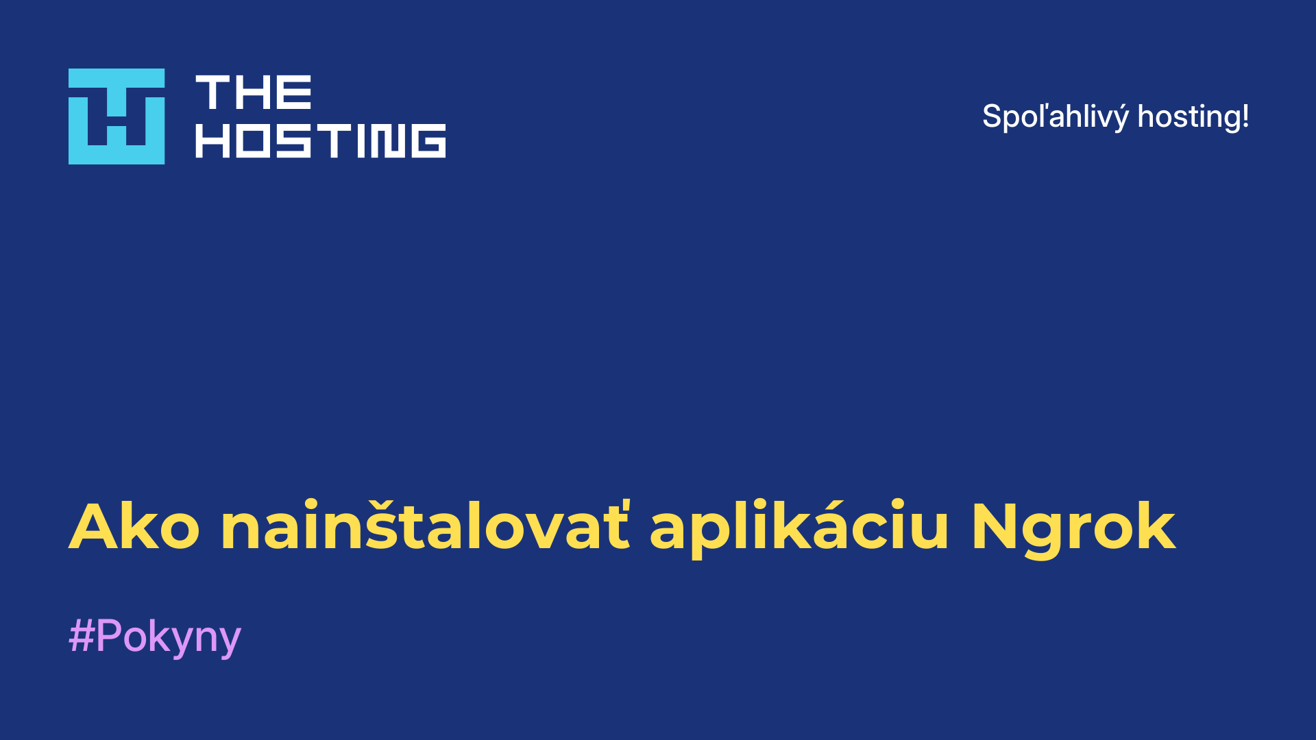 Ako nainštalovať aplikáciu Ngrok