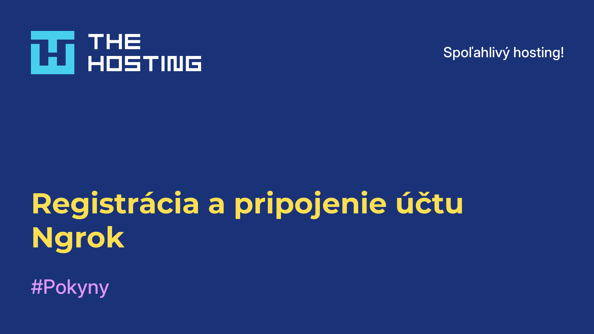 Registrácia a pripojenie účtu Ngrok