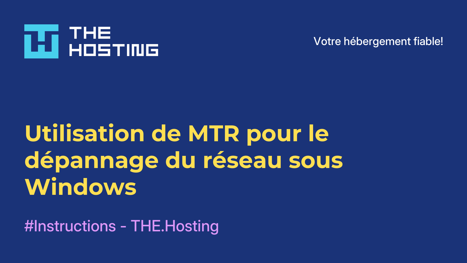 Utilisation de MTR pour le dépannage du réseau sous Windows