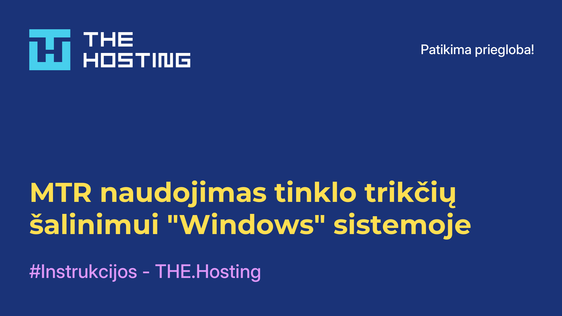 MTR naudojimas tinklo trikčių šalinimui "Windows" sistemoje