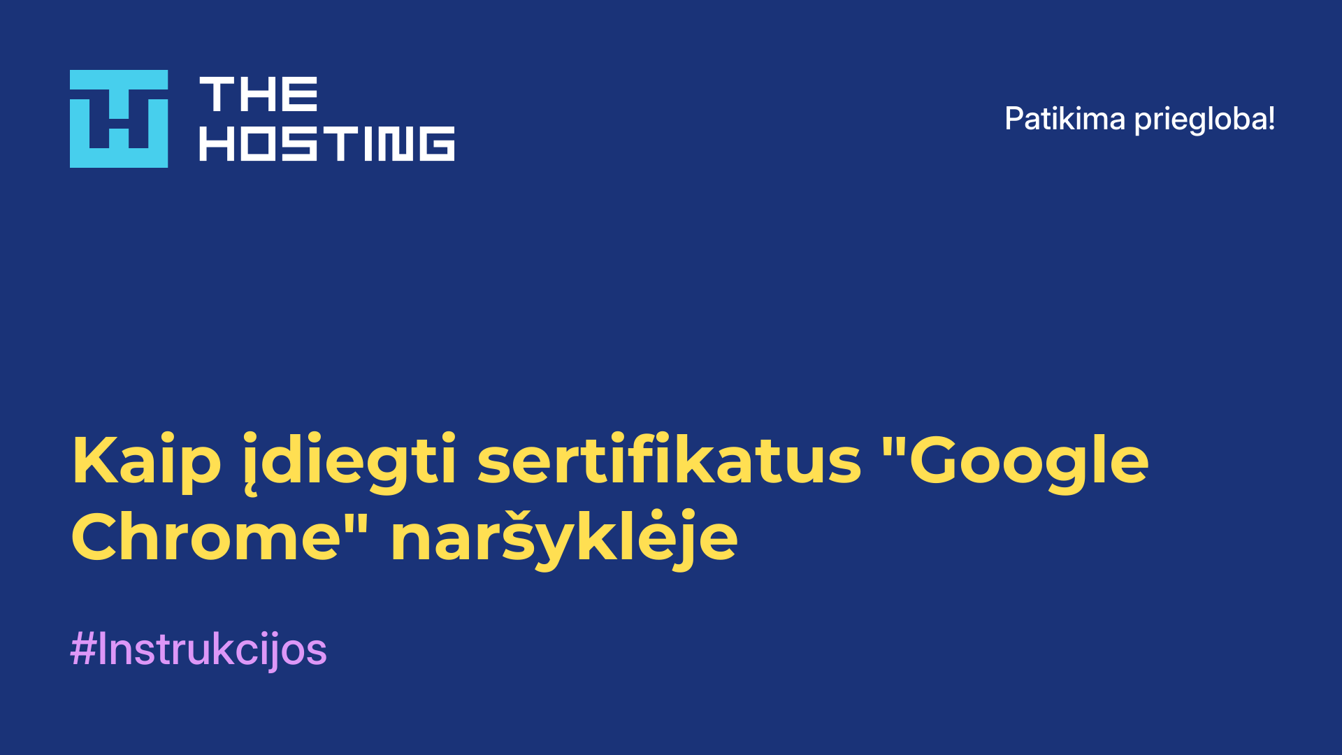 Kaip įdiegti sertifikatus "Google Chrome" naršyklėje