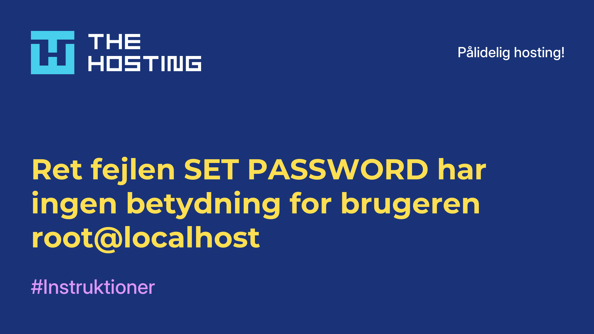 Ret fejlen SET PASSWORD har ingen betydning for brugeren root@localhost