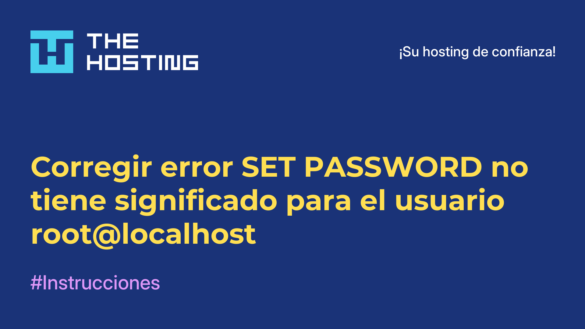 Corregir error SET PASSWORD no tiene significado para el usuario root@localhost