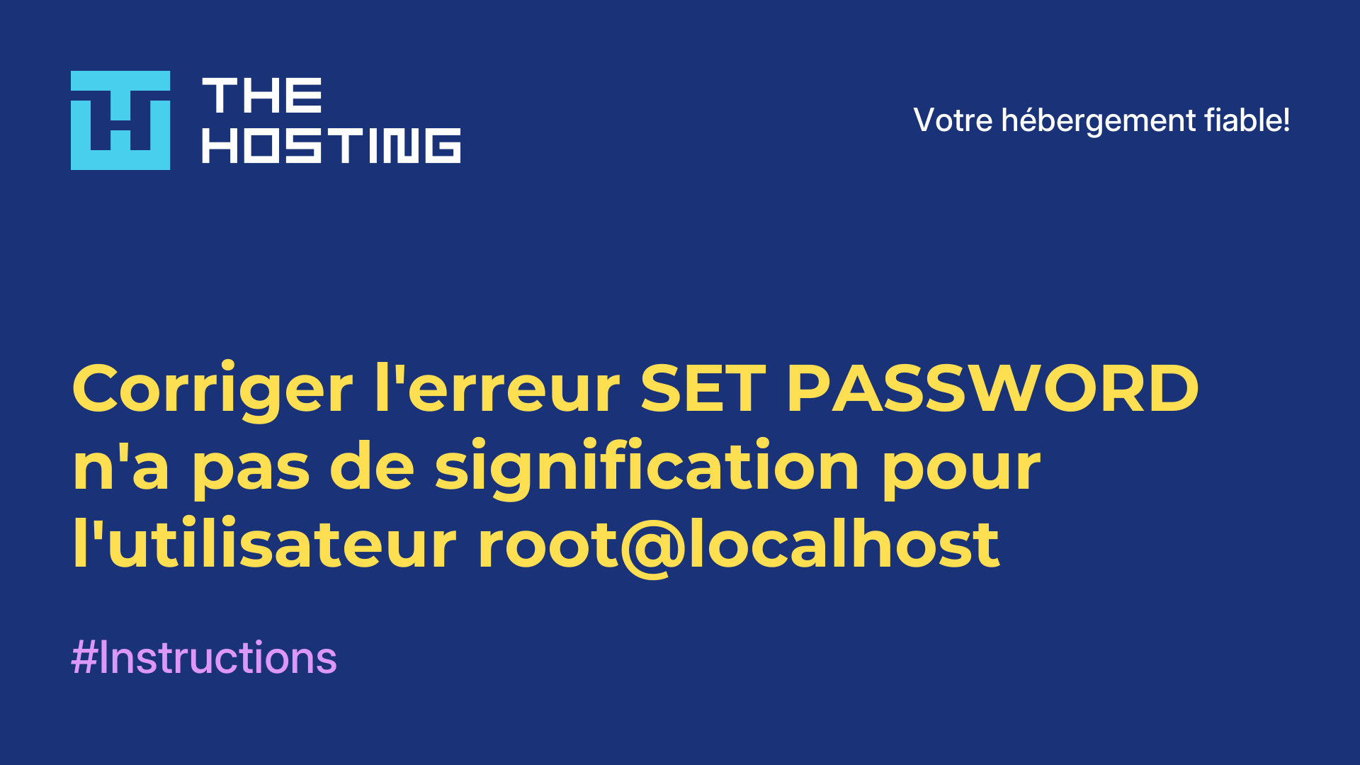 Corriger l'erreur SET PASSWORD n'a pas de signification pour l'utilisateur root@localhost