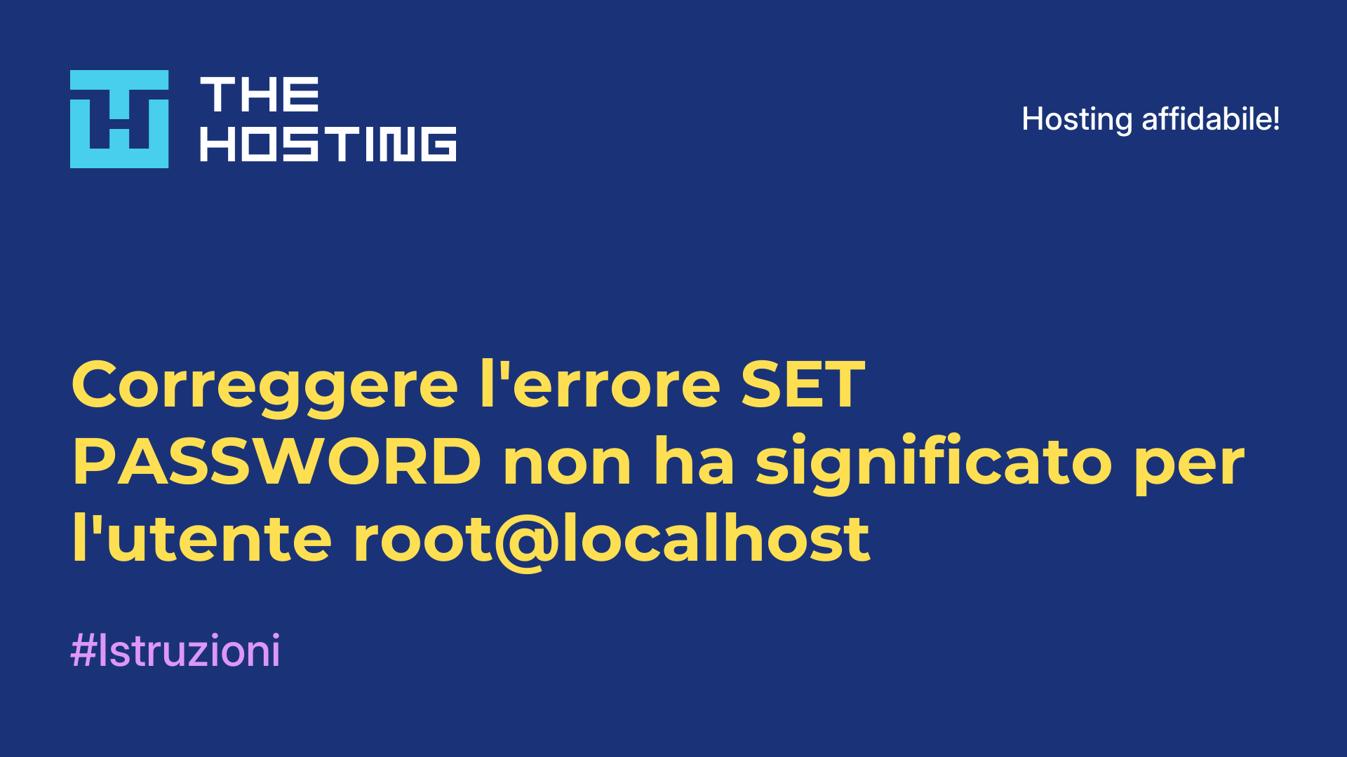 Correggere l'errore SET PASSWORD non ha significato per l'utente root@localhost