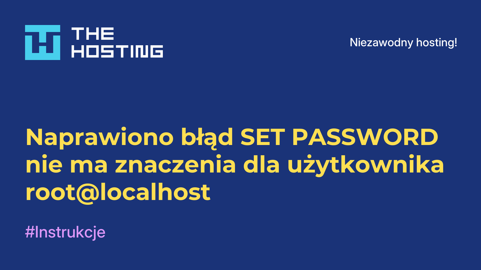 Naprawiono błąd SET PASSWORD nie ma znaczenia dla użytkownika root@localhost