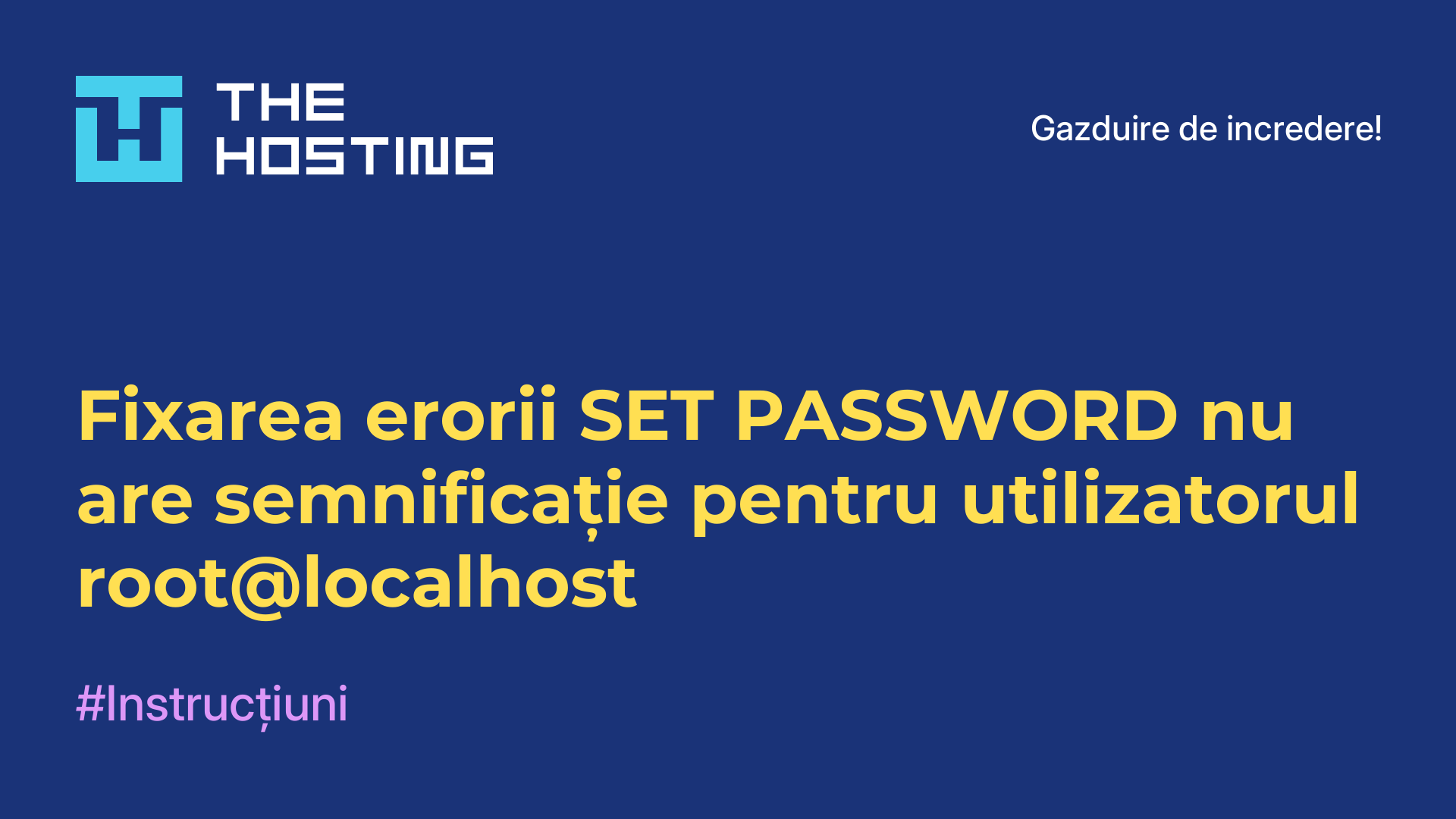 Fixarea erorii SET PASSWORD nu are semnificație pentru utilizatorul root@localhost