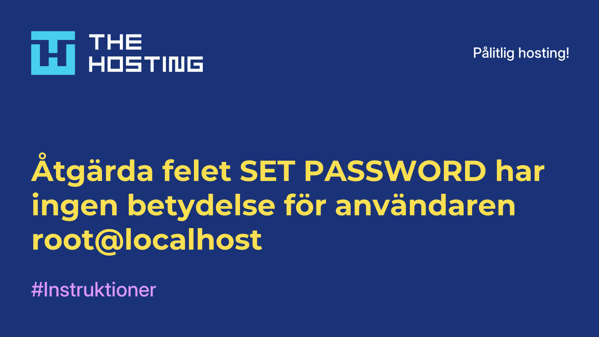 Åtgärda felet SET PASSWORD har ingen betydelse för användaren root@localhost