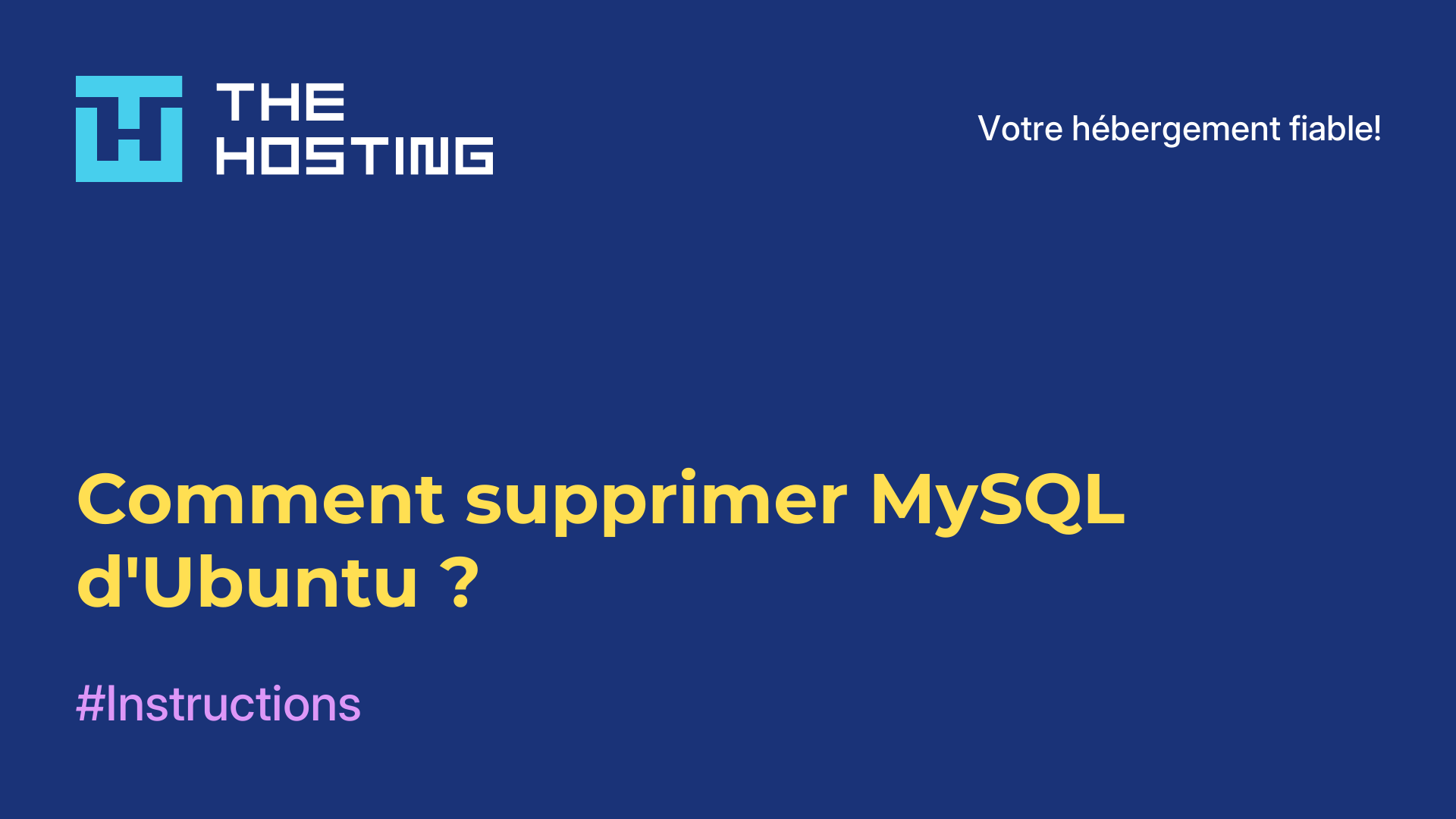 Comment supprimer MySQL d'Ubuntu ?