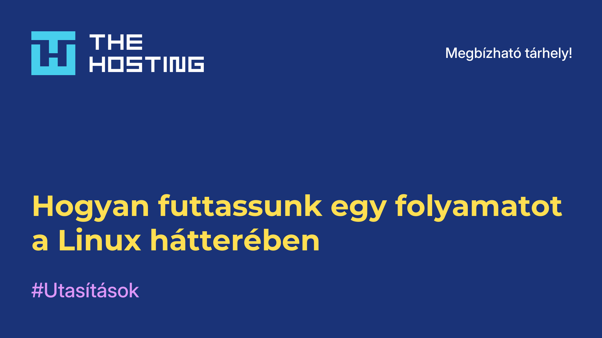 Hogyan futtassunk egy folyamatot a Linux hátterében