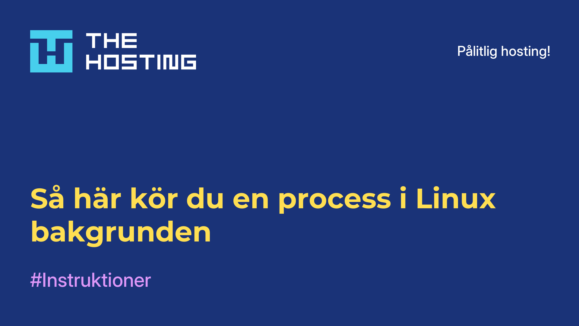 Så här kör du en process i Linux-bakgrunden