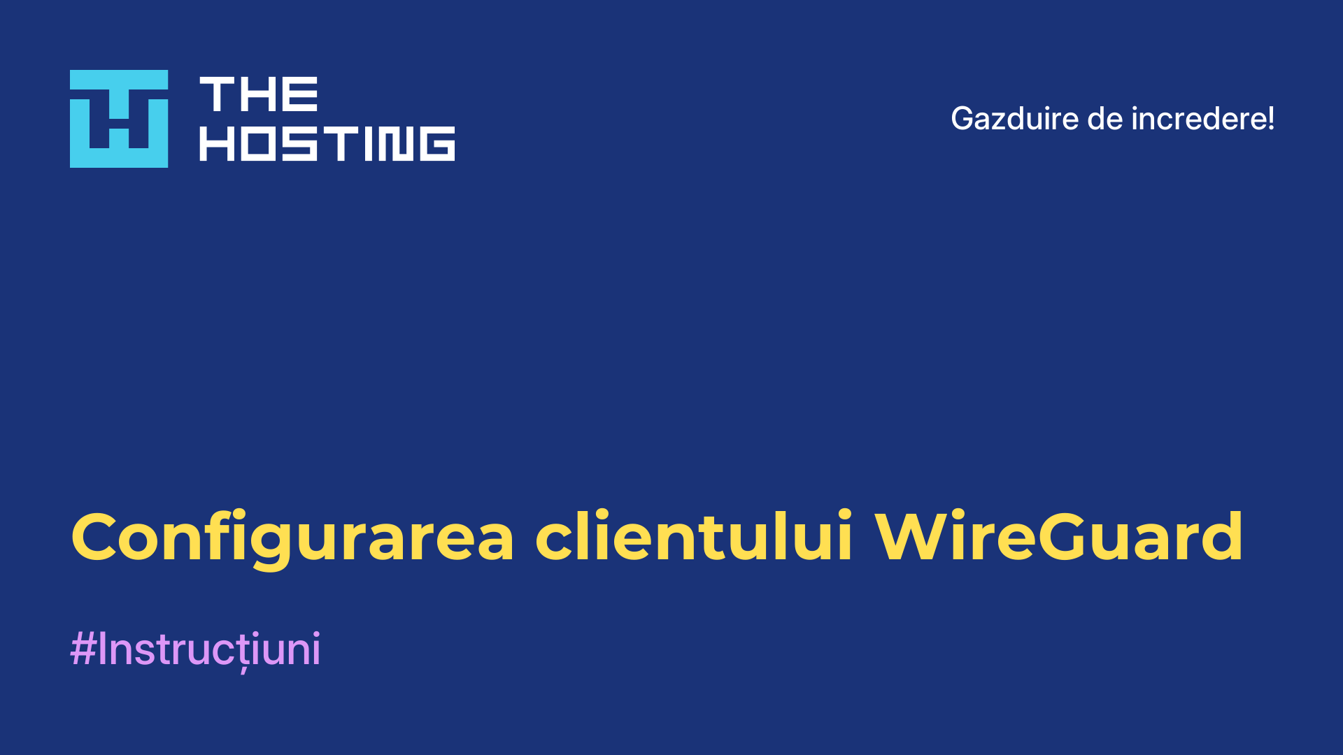 Configurarea clientului WireGuard
