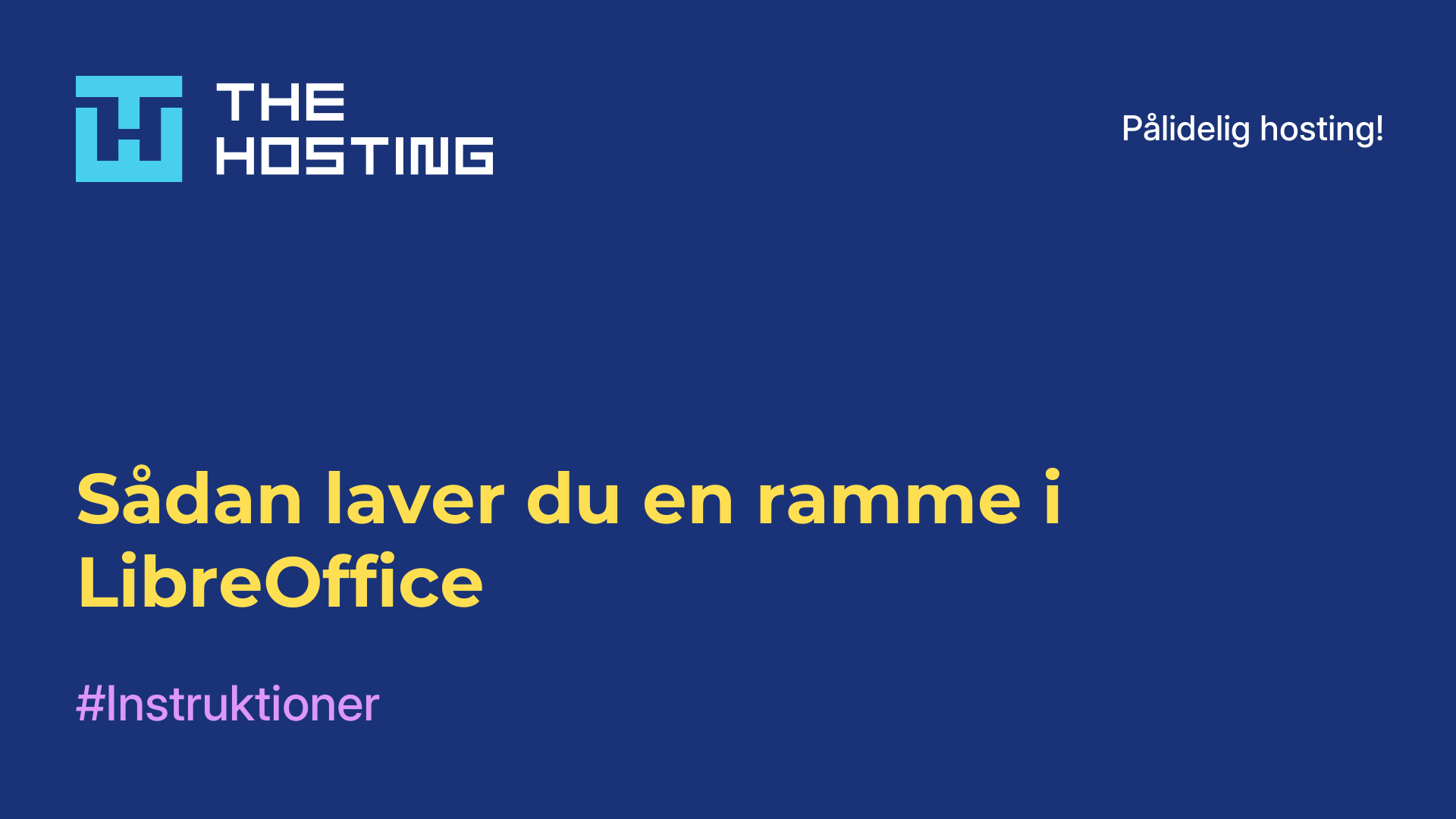 Sådan laver du en ramme i LibreOffice