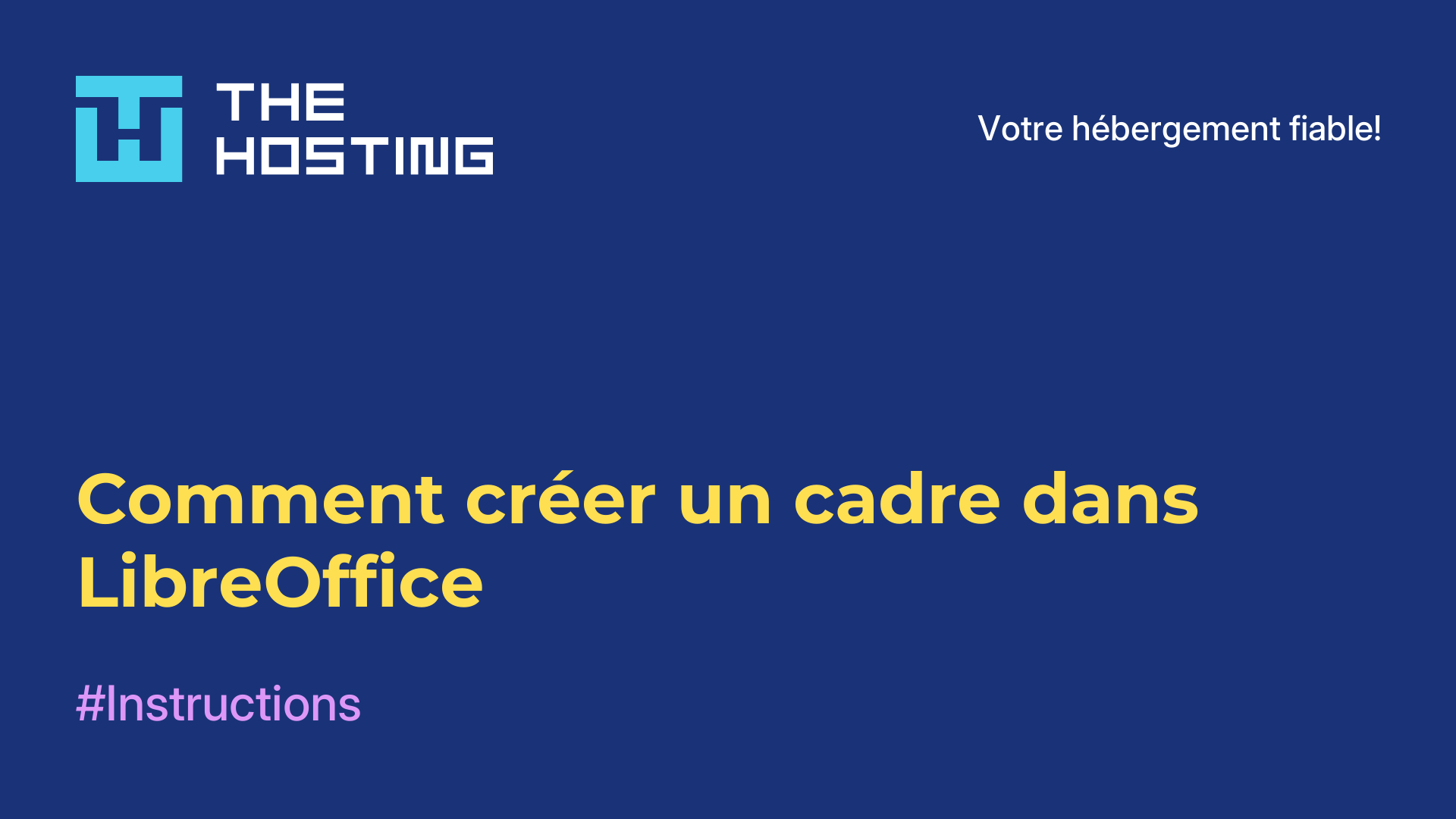 Comment créer un cadre dans LibreOffice