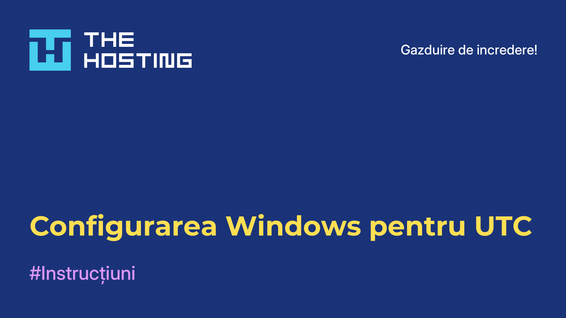 Configurarea Windows pentru UTC