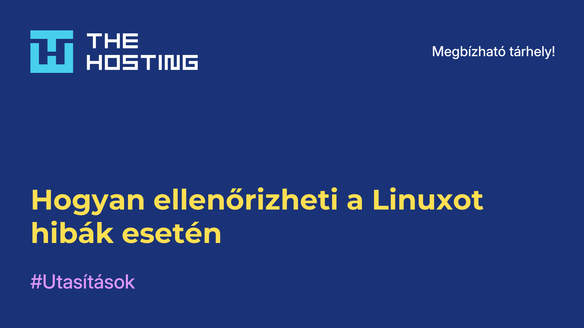 Hogyan ellenőrizheti a Linuxot hibák esetén