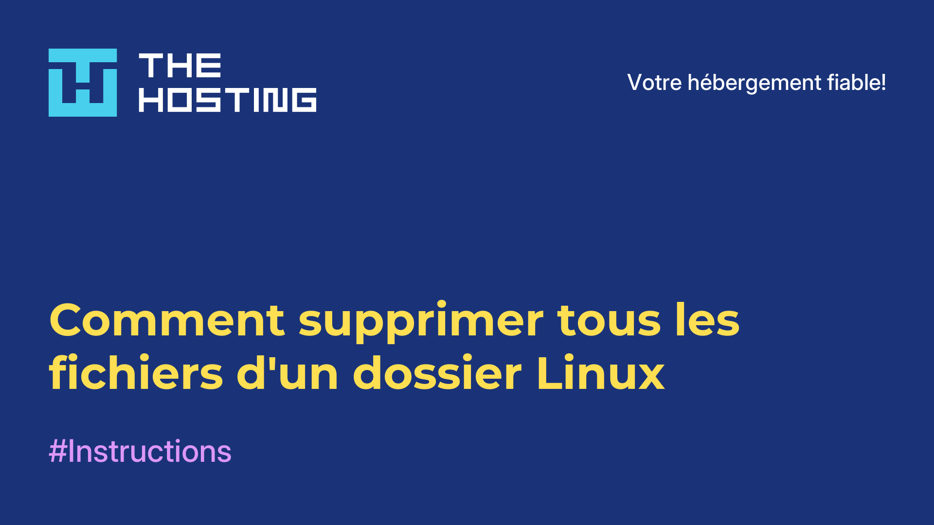 Comment supprimer tous les fichiers d'un dossier Linux