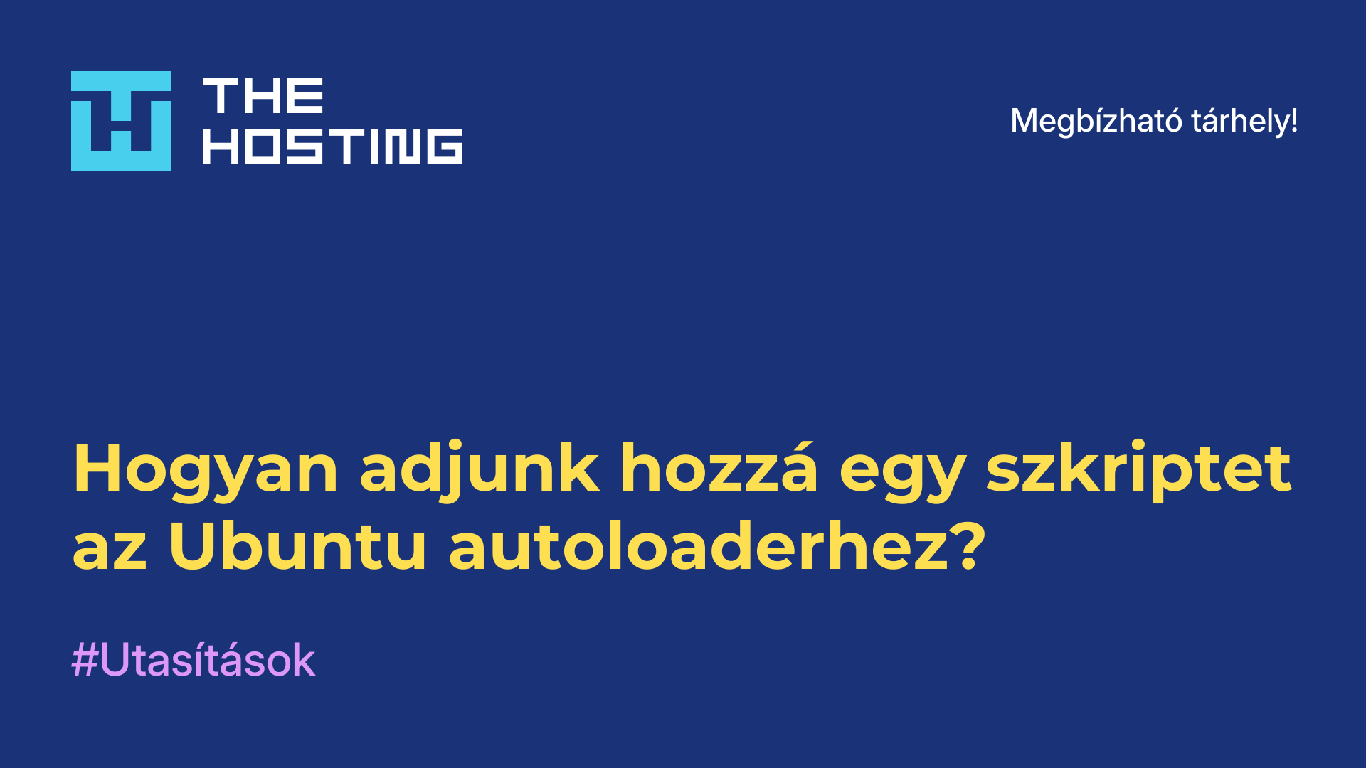 Hogyan adjunk hozzá egy szkriptet az Ubuntu autoloaderhez?