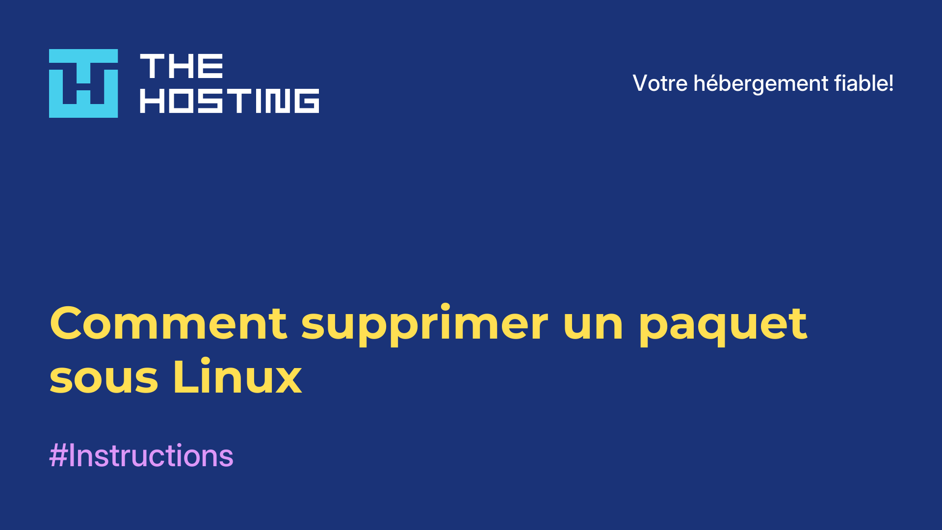 Comment supprimer un paquet sous Linux