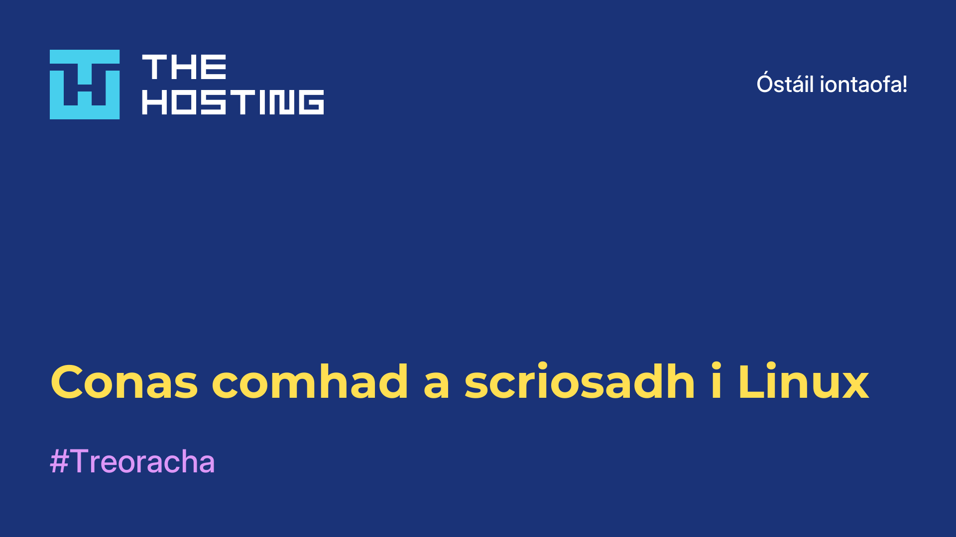 Conas comhad a scriosadh i Linux