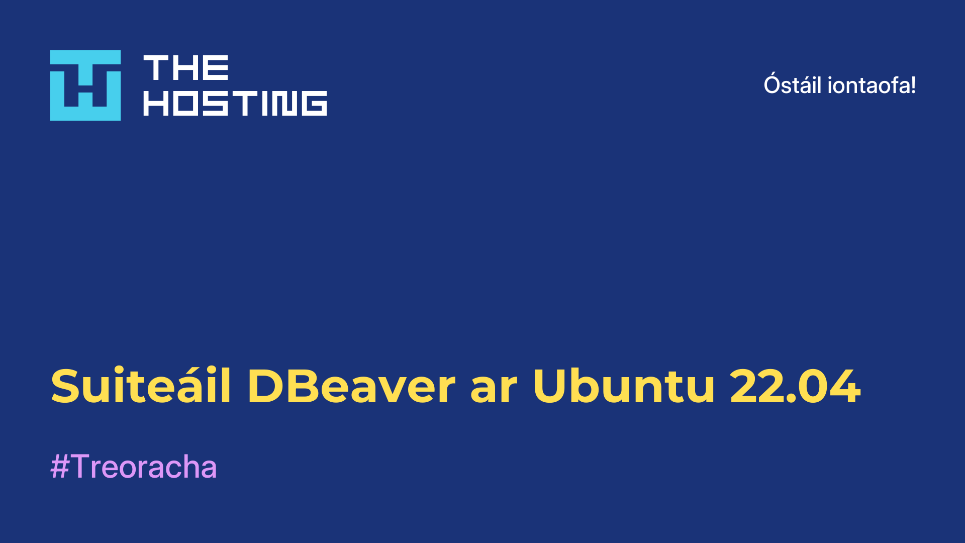 Suiteáil DBeaver ar Ubuntu 22.04