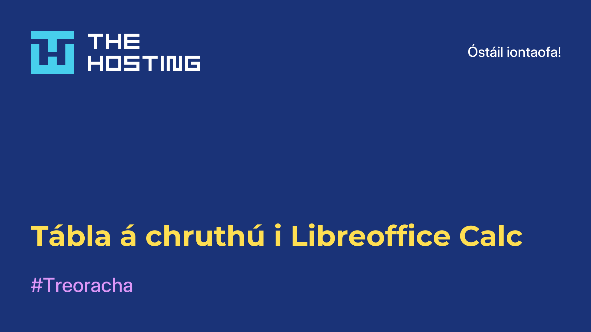 Tábla á chruthú i Libreoffice Calc