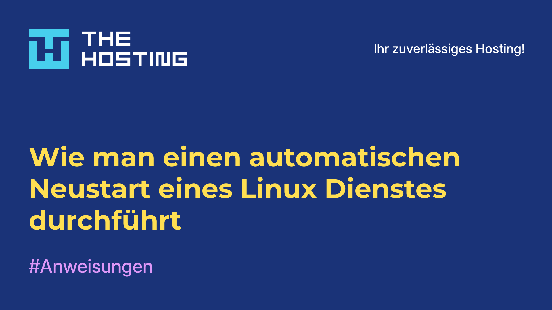 Wie man einen automatischen Neustart eines Linux-Dienstes durchführt