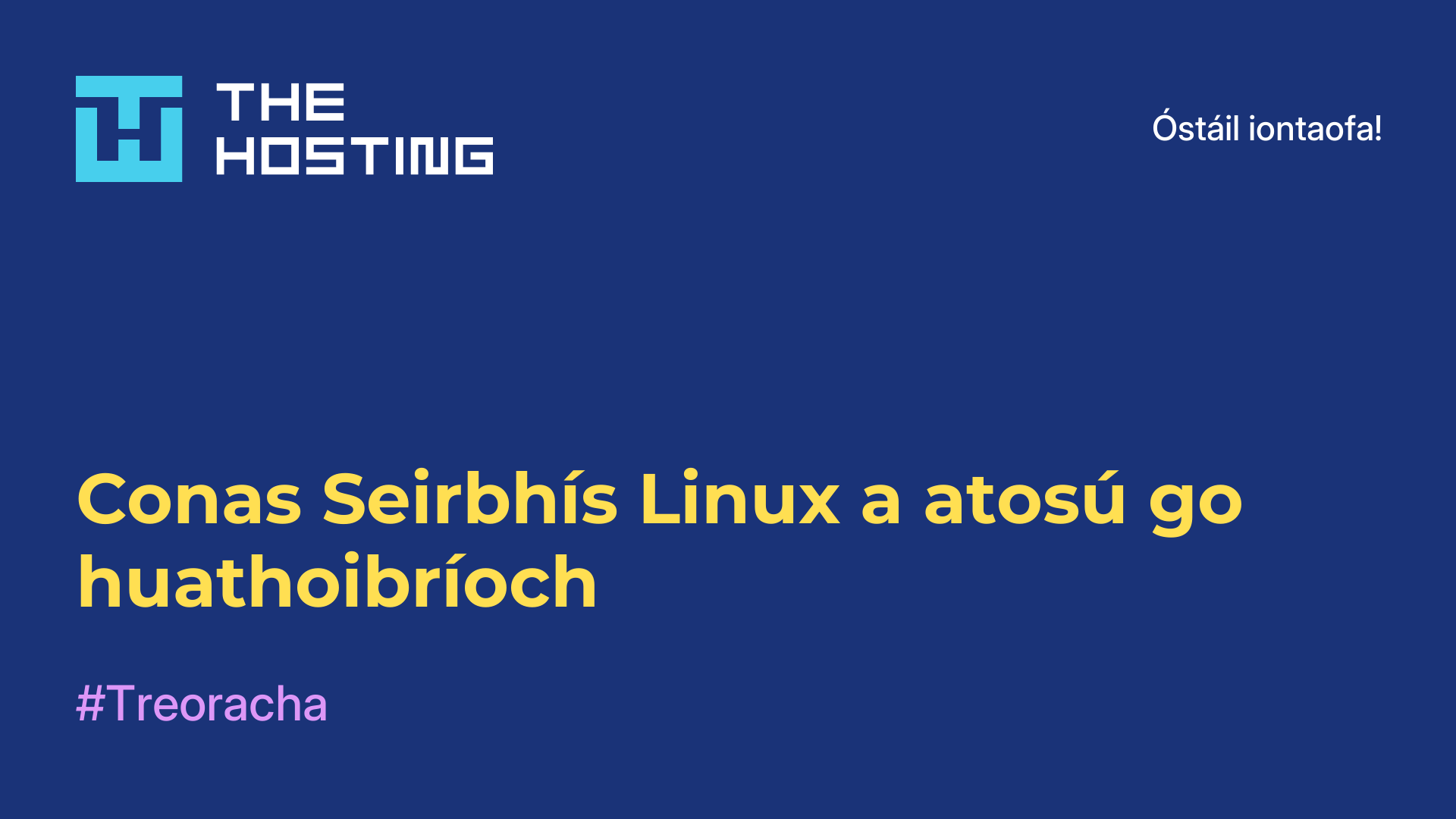Conas Seirbhís Linux a atosú go huathoibríoch