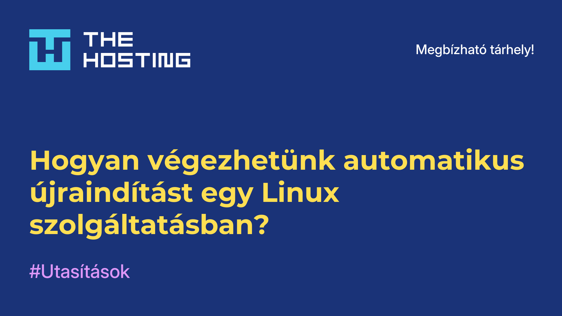 Hogyan végezhetünk automatikus újraindítást egy Linux szolgáltatásban?