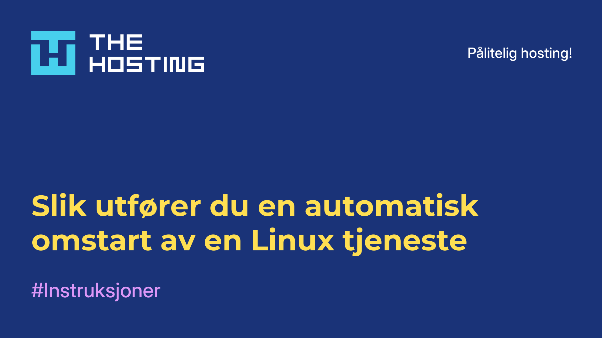 Slik utfører du en automatisk omstart av en Linux-tjeneste