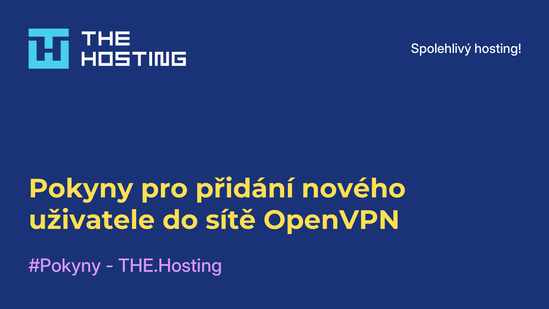Pokyny pro přidání nového uživatele do sítě OpenVPN