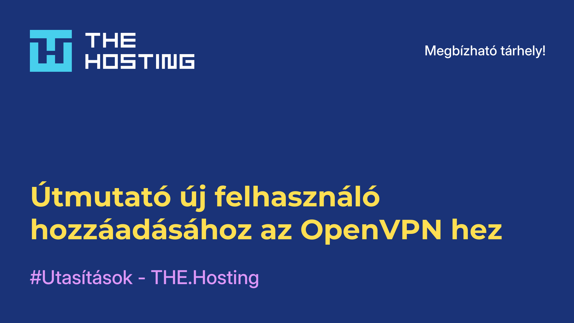 Útmutató új felhasználó hozzáadásához az OpenVPN-hez