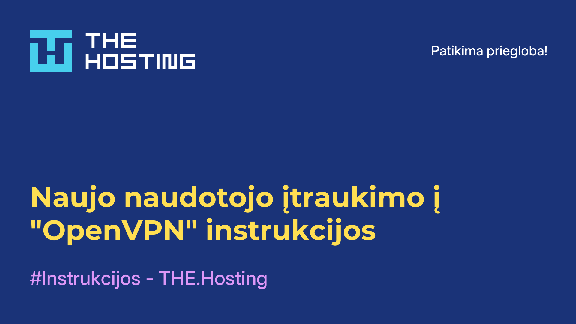 Naujo naudotojo įtraukimo į "OpenVPN" instrukcijos