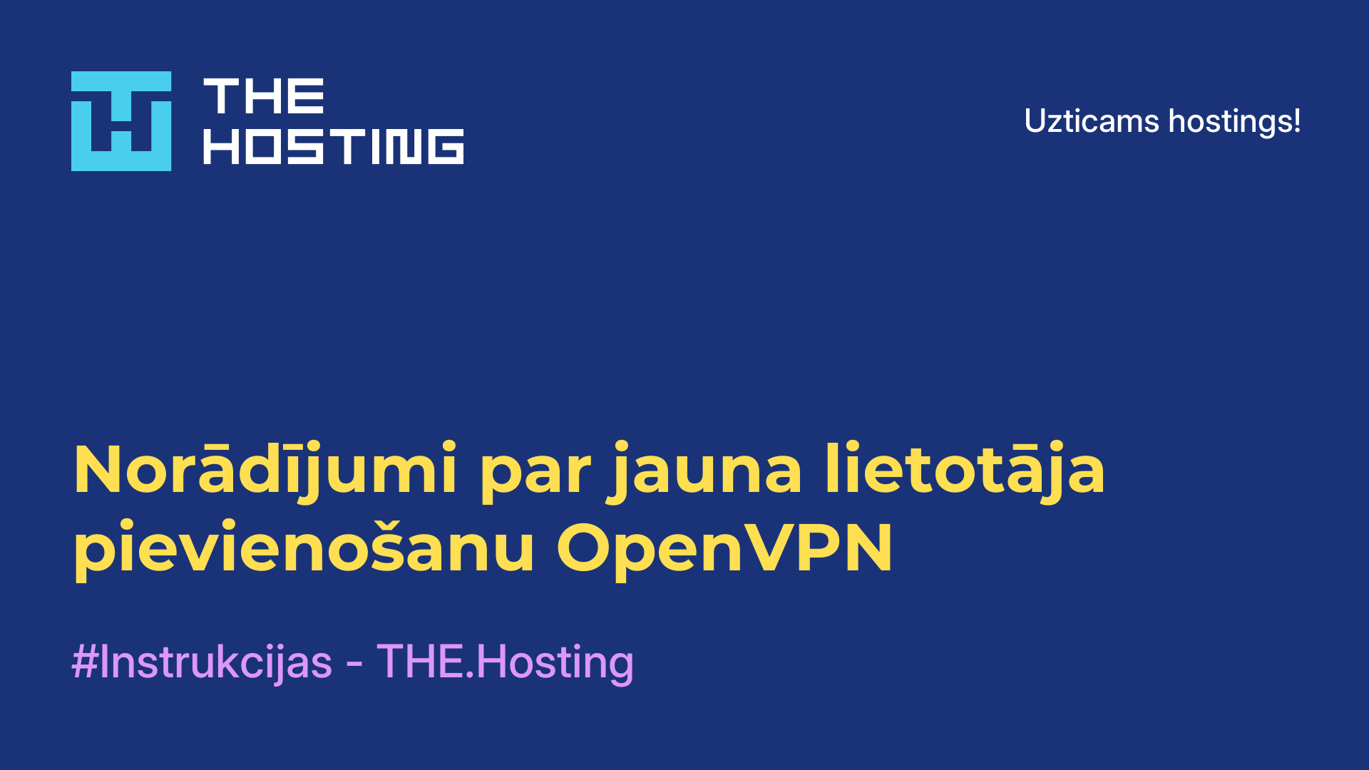 Norādījumi par jauna lietotāja pievienošanu OpenVPN