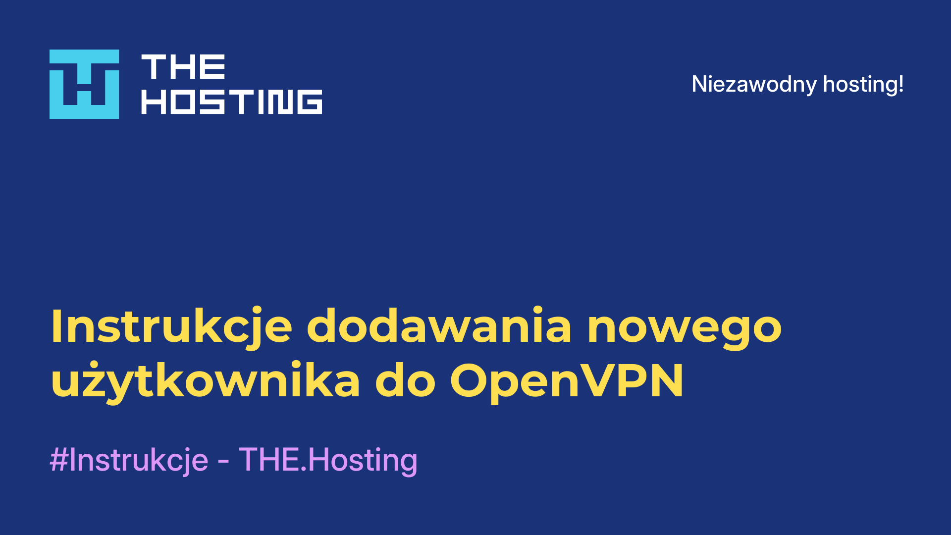 Instrukcje dodawania nowego użytkownika do OpenVPN
