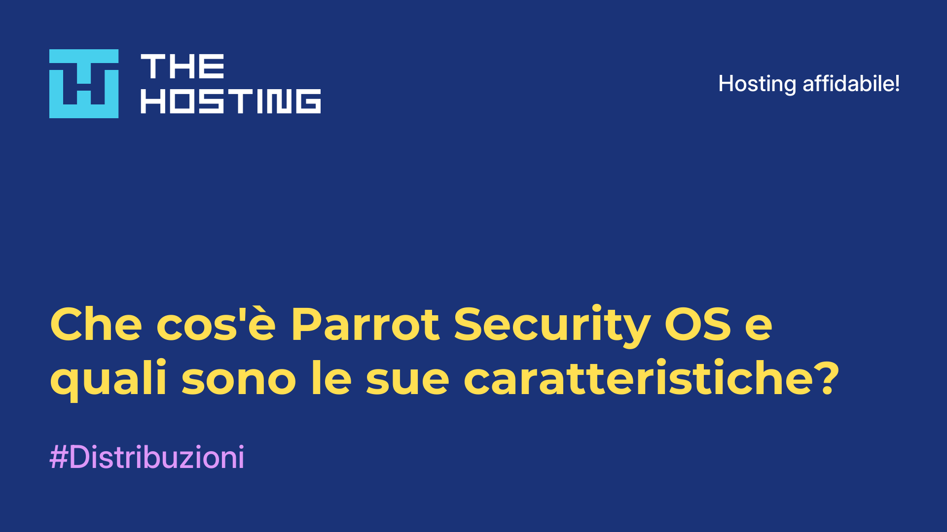 Che cos'è Parrot Security OS e quali sono le sue caratteristiche?