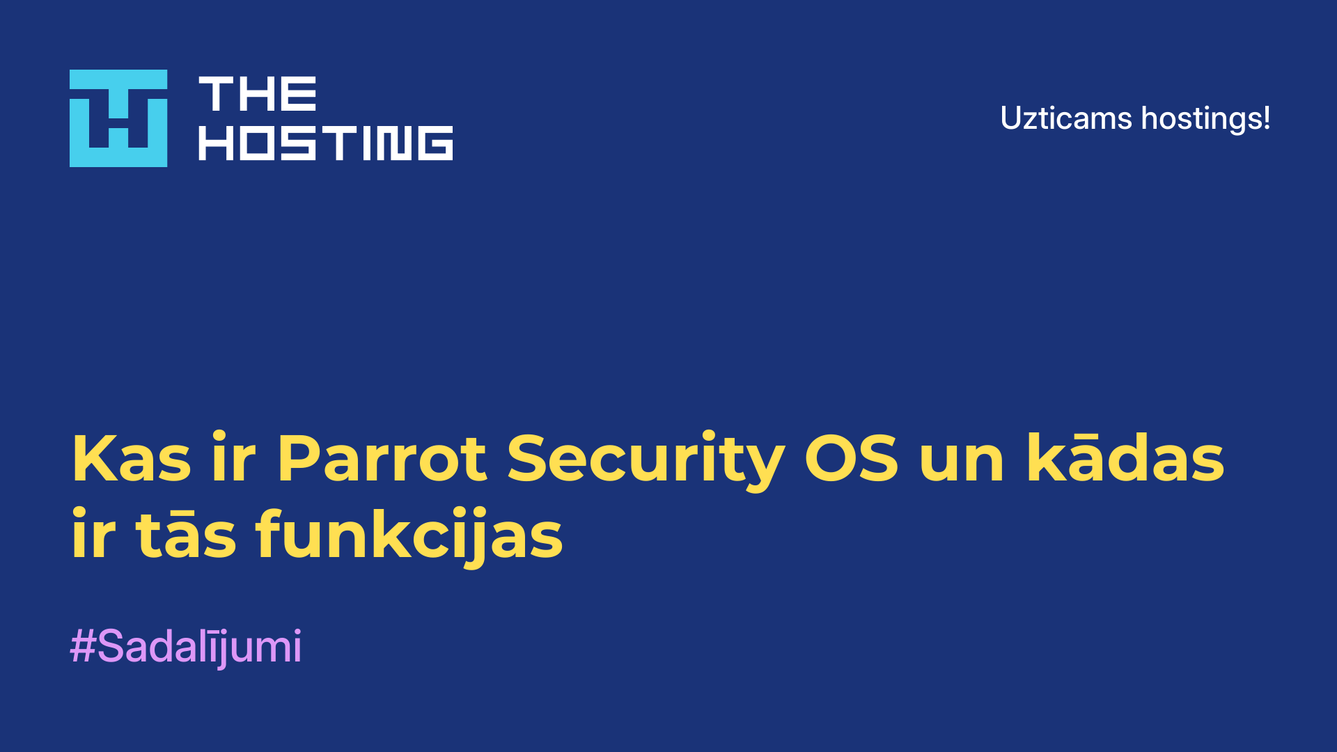 Kas ir Parrot Security OS un kādas ir tās funkcijas