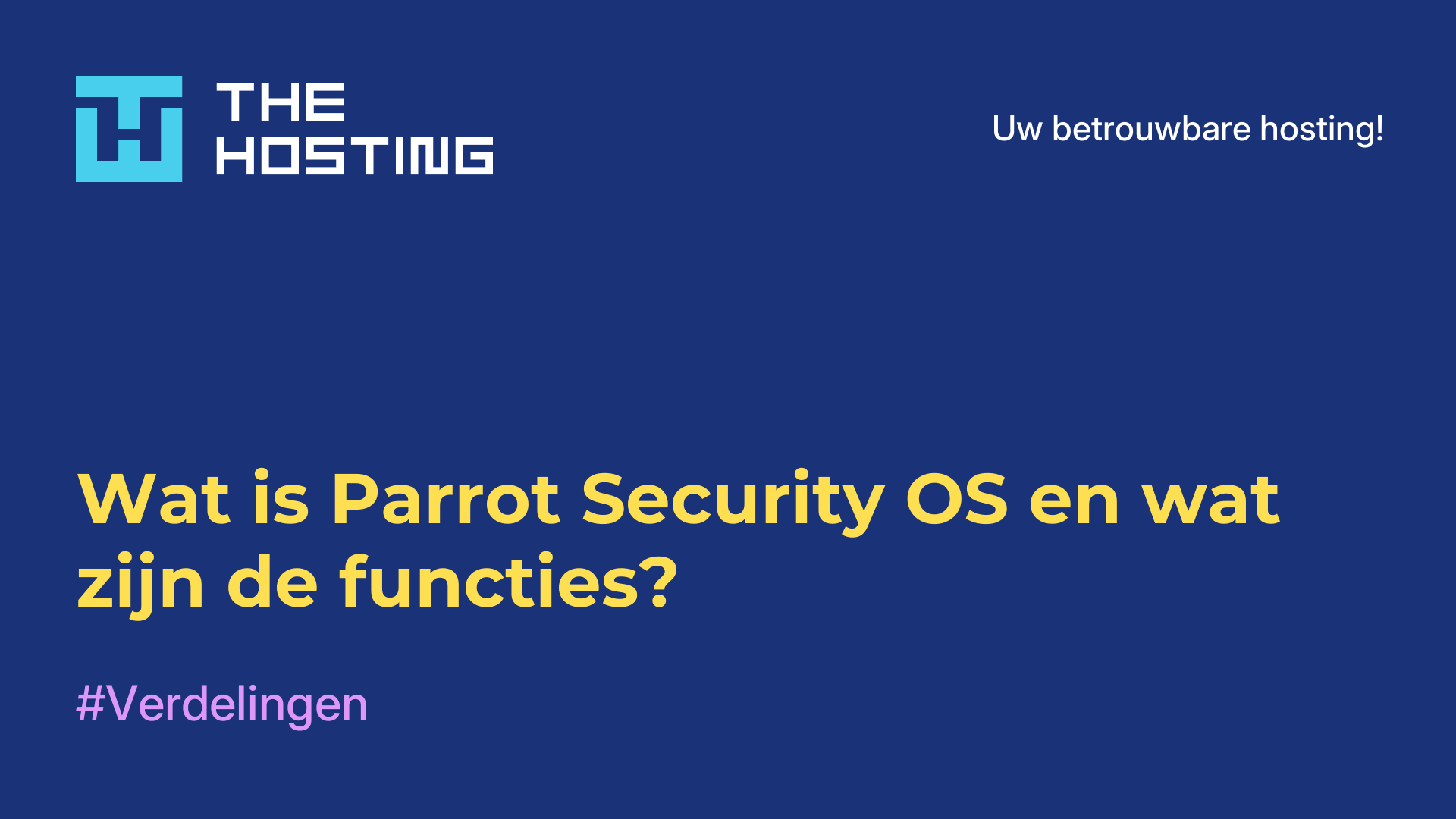 Wat is Parrot Security OS en wat zijn de functies?