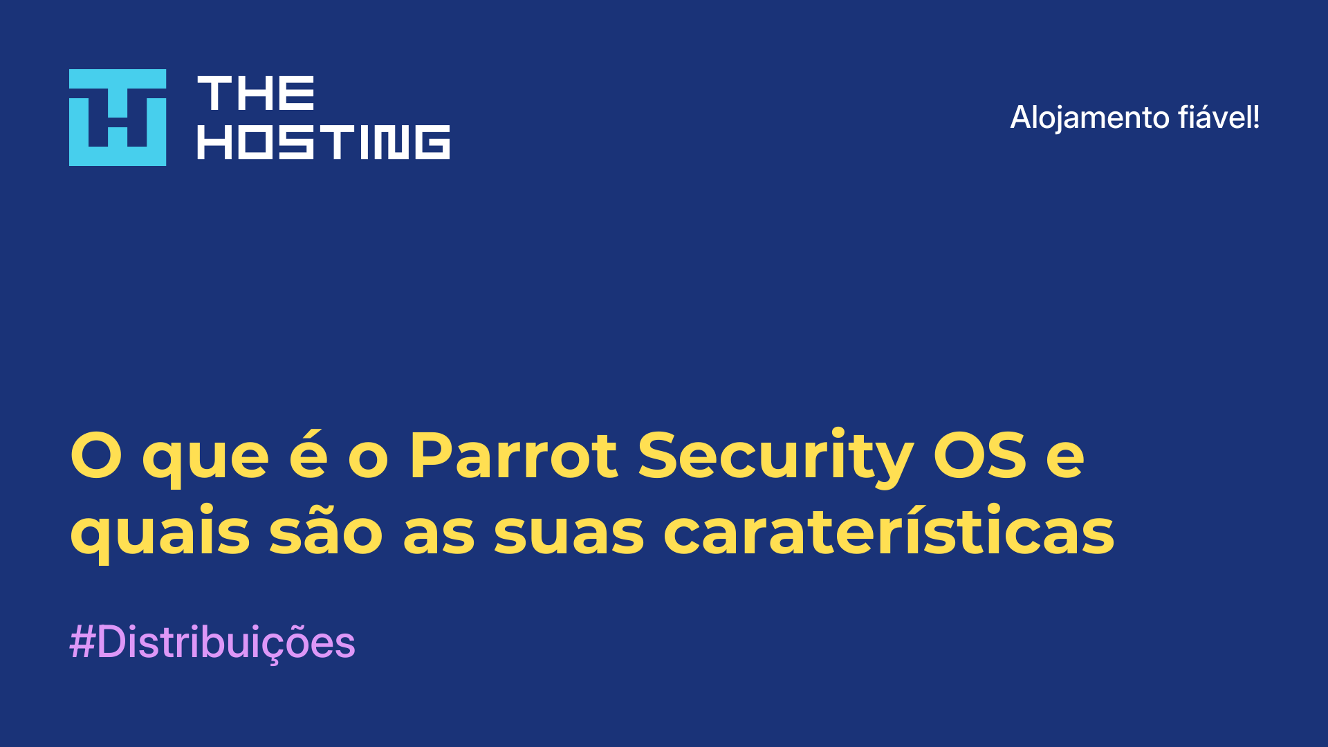 O que é o Parrot Security OS e quais são as suas caraterísticas