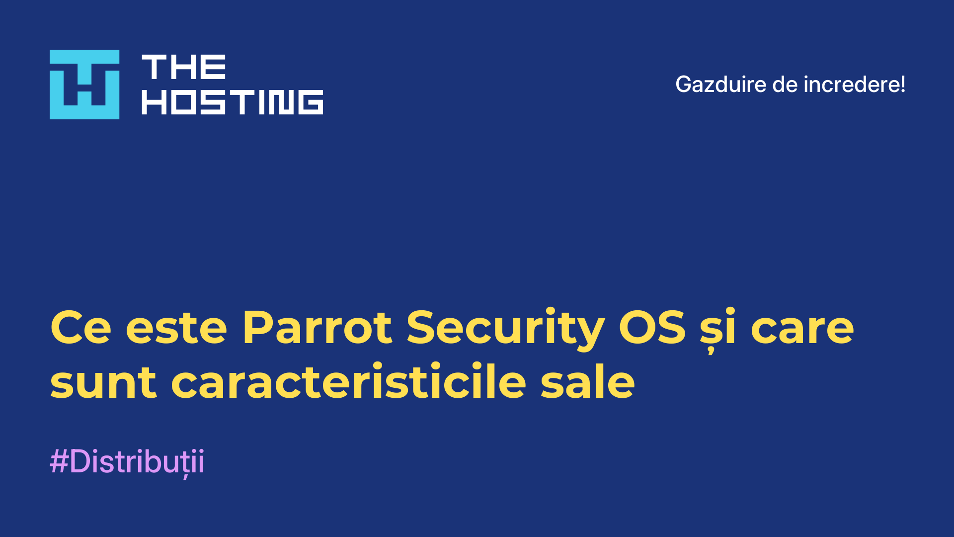 Ce este Parrot Security OS și care sunt caracteristicile sale