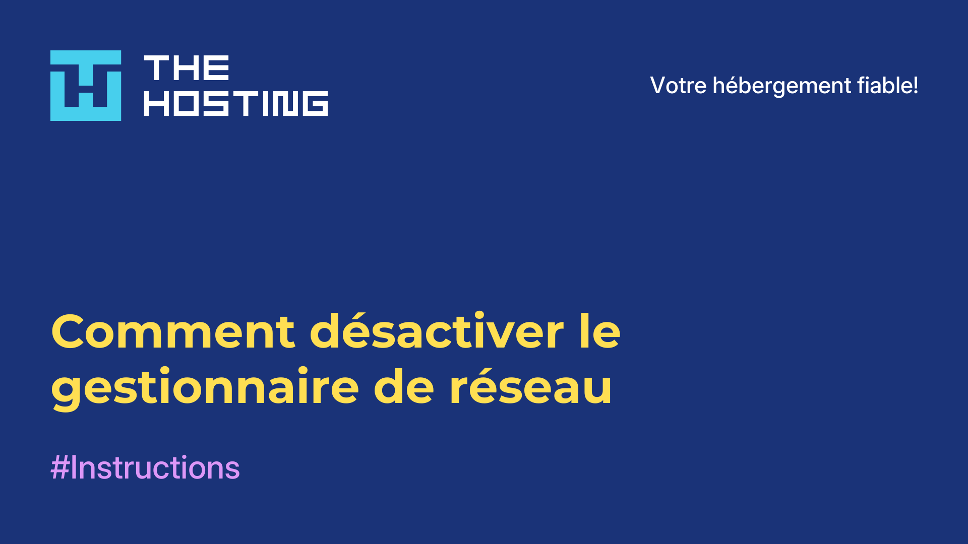 Comment désactiver le gestionnaire de réseau