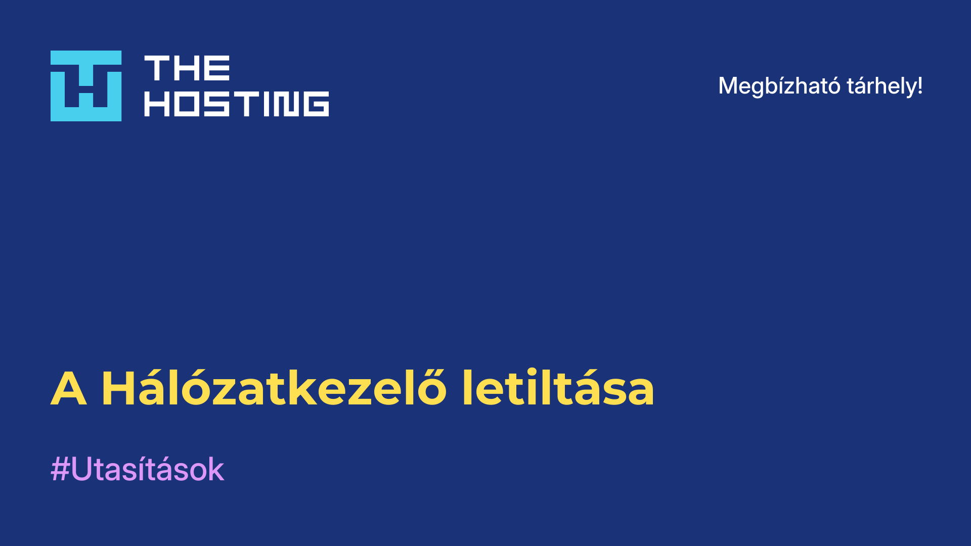 A Hálózatkezelő letiltása