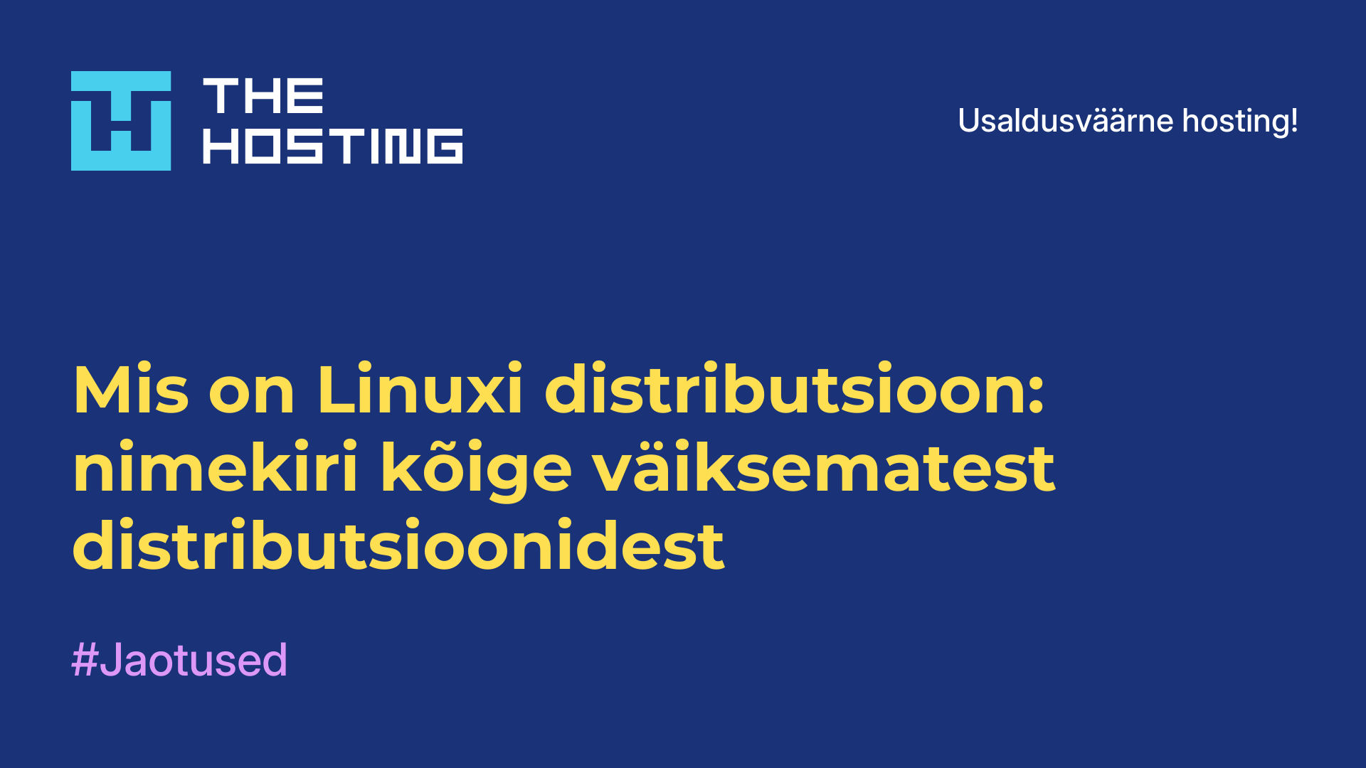 Mis on Linuxi distributsioon: nimekiri kõige väiksematest distributsioonidest