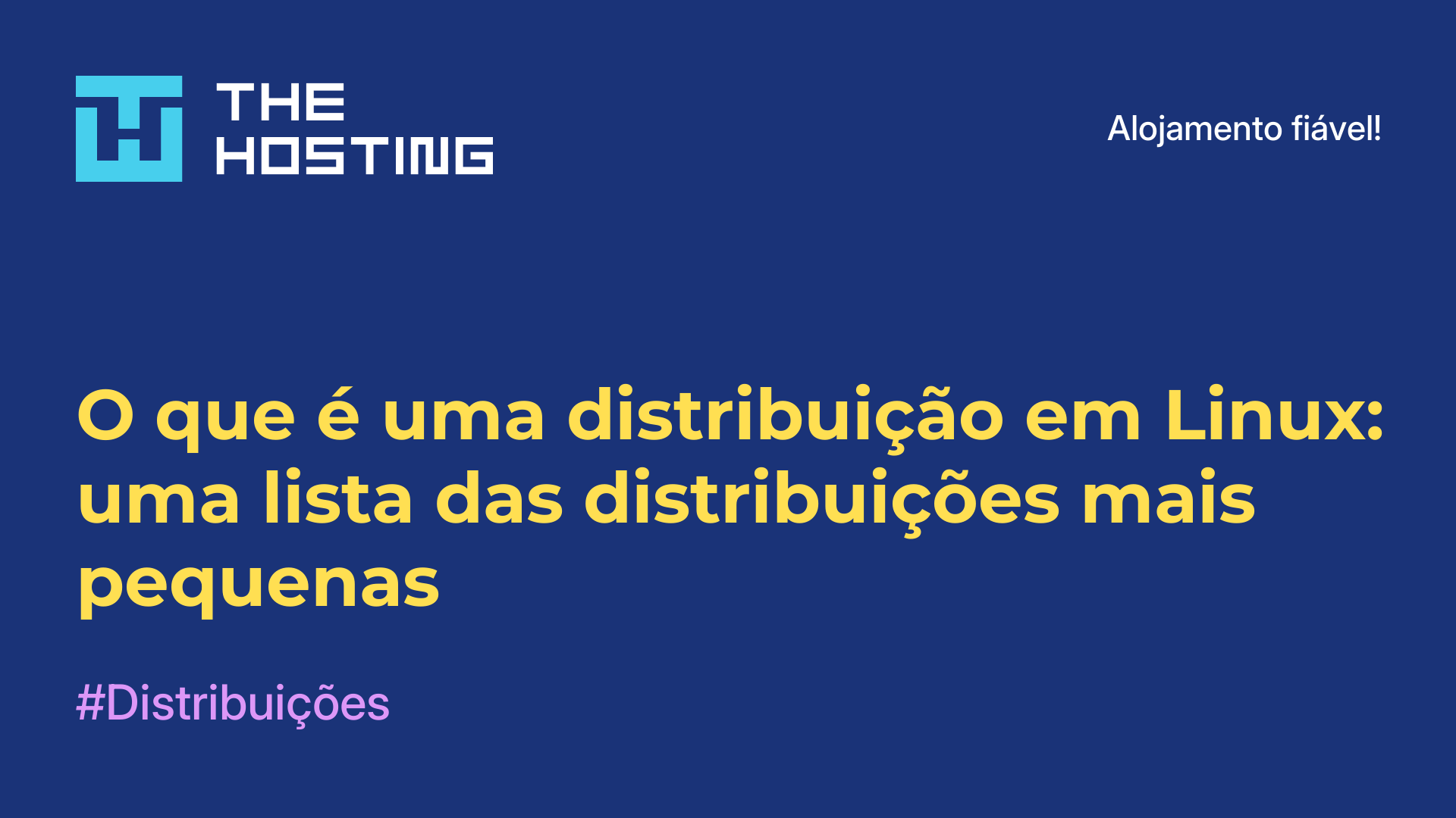 O que é uma distribuição em Linux: uma lista das distribuições mais pequenas