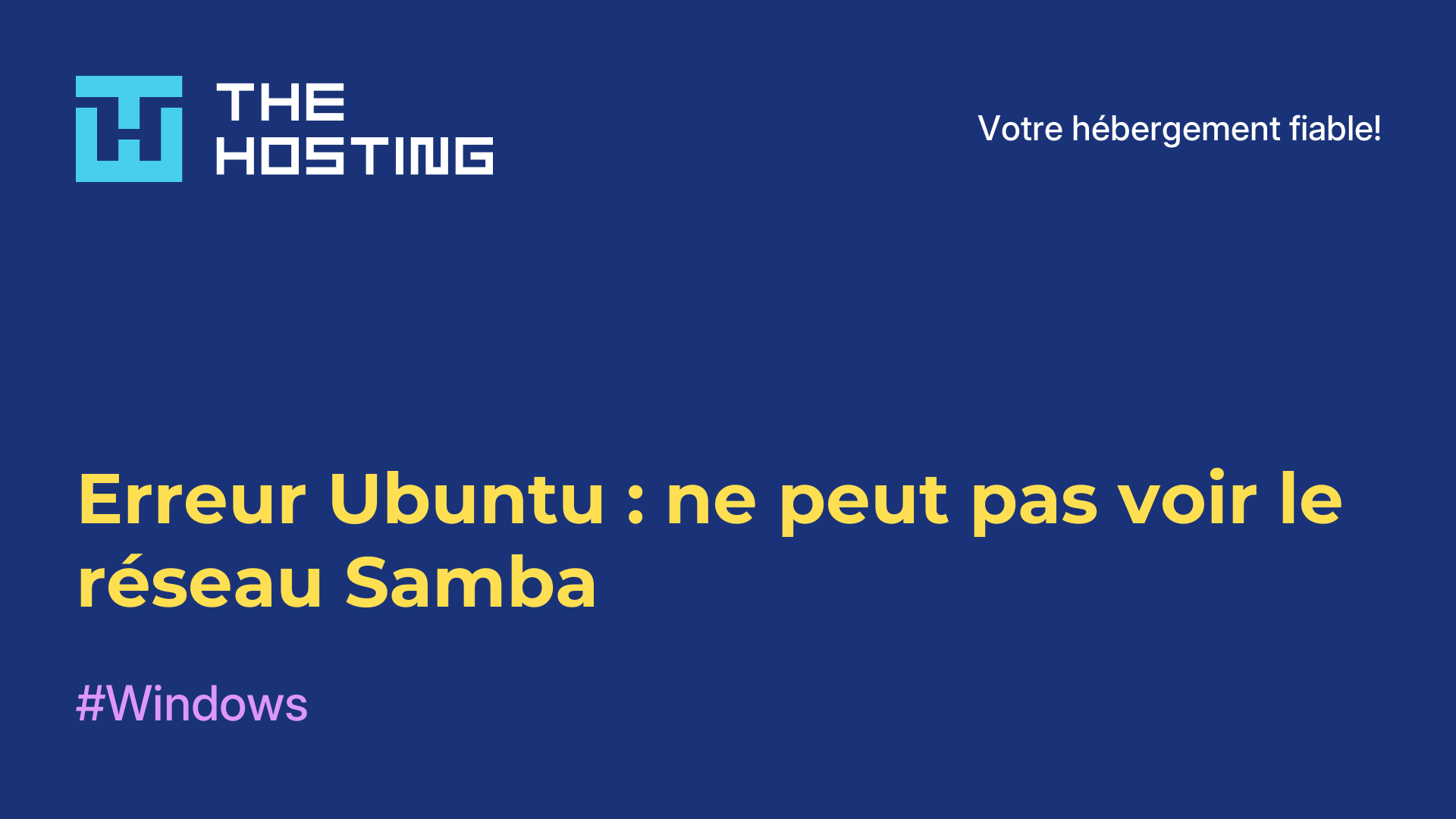 Erreur Ubuntu : ne peut pas voir le réseau Samba