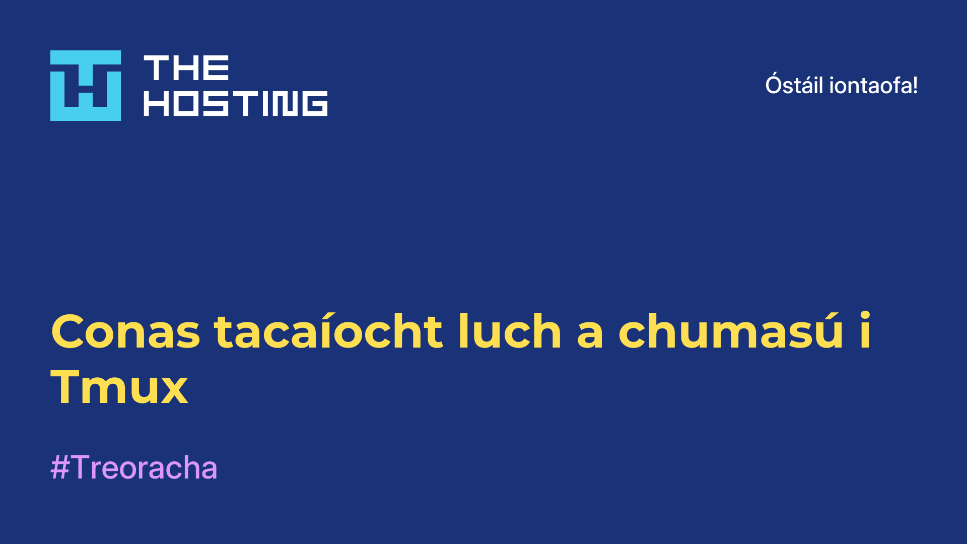 Conas tacaíocht luch a chumasú i Tmux