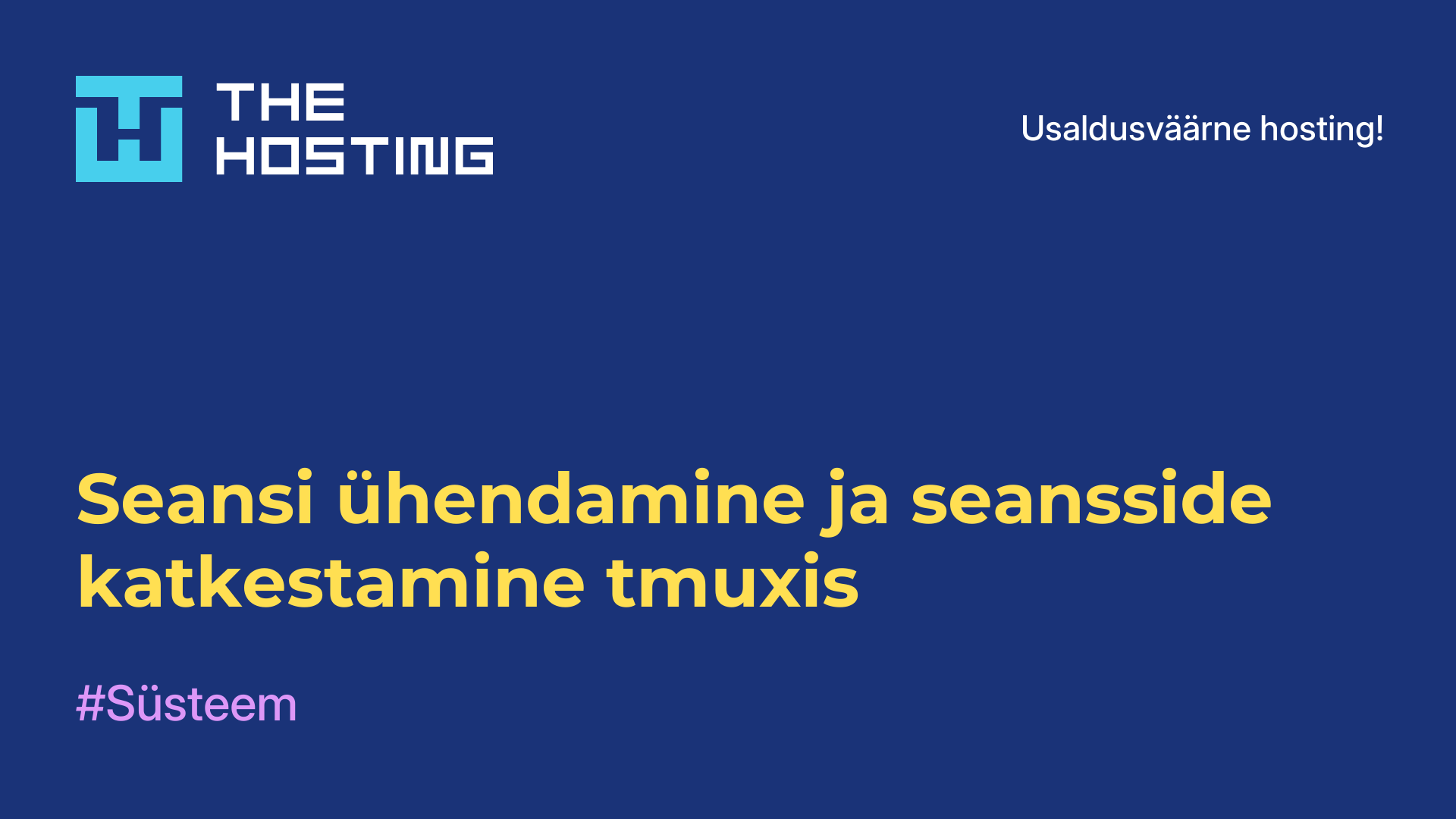 Seansi ühendamine ja seansside katkestamine tmuxis