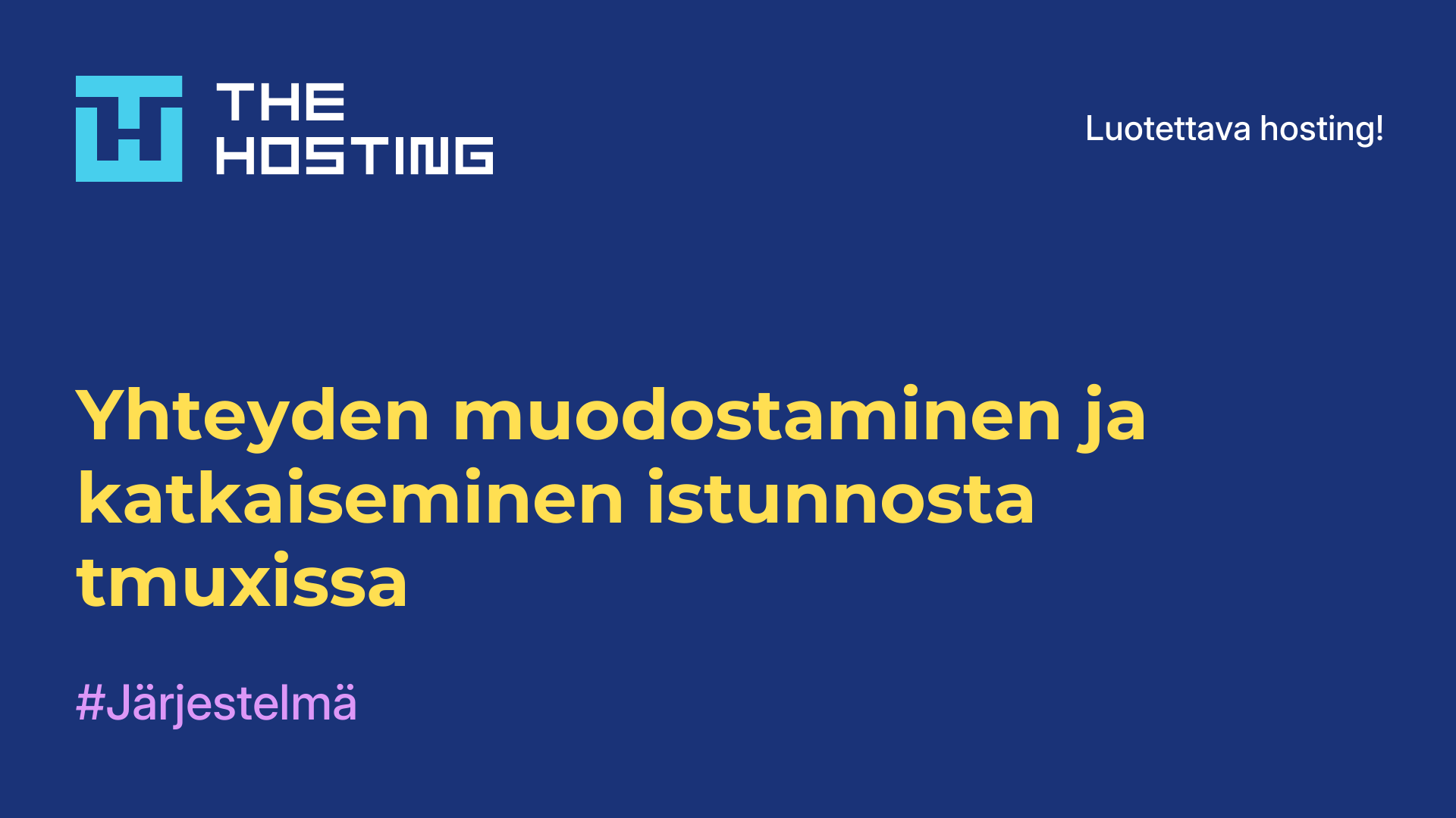 Yhteyden muodostaminen ja katkaiseminen istunnosta tmuxissa