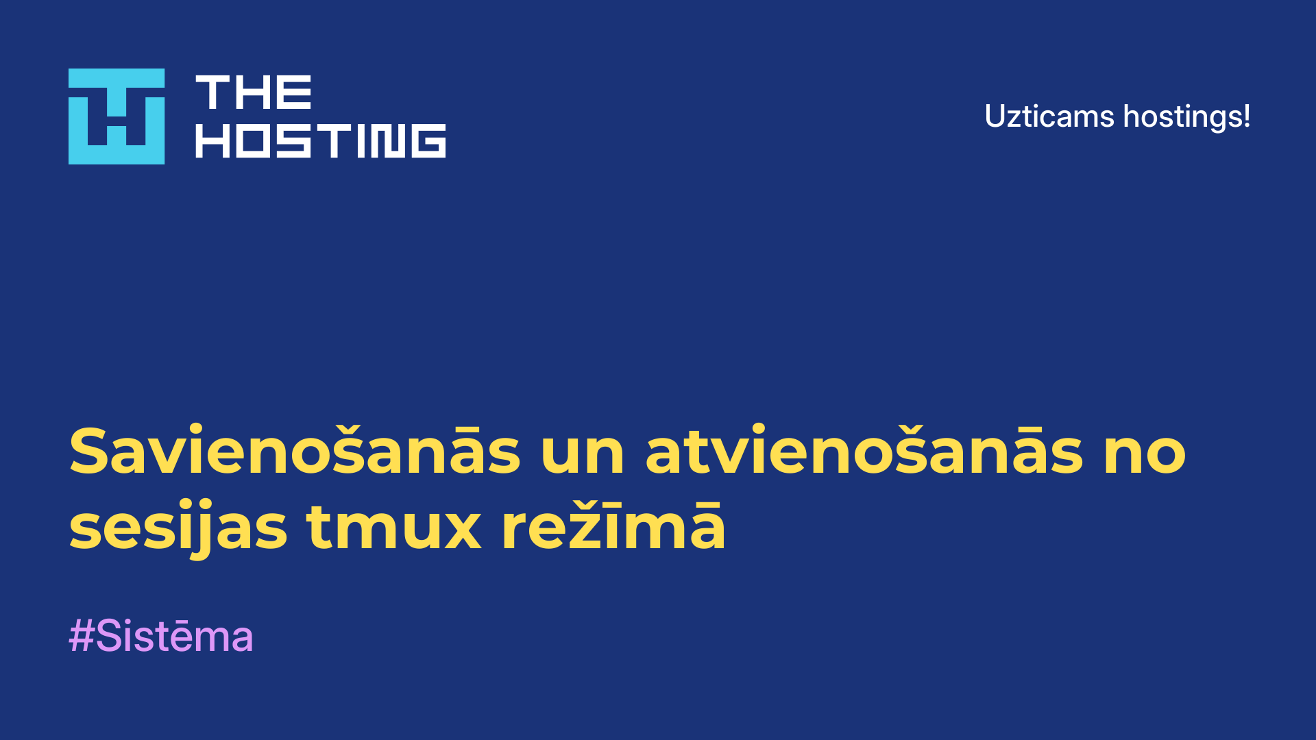 Savienošanās un atvienošanās no sesijas tmux režīmā